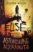 Elise and The Astonishing Aquanauts