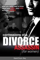 Confessions of a Divorce Assassin for Women