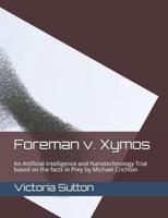 Foreman V. Xymos