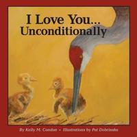 I Love You... Unconditionally