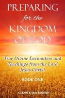 Preparing for the Kingdom of God - Book 1