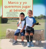 Marco y yo queremos jugar al béisbol: Una historia real que promueve la inclusión y la autodeterminación