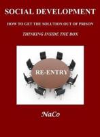 Social Development: How to get the Solution out of Prison | Thinking Inside the Box