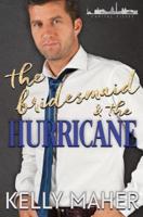 The Bridesmaid and the Hurricane