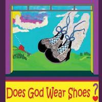 Does God Wear Shoes?