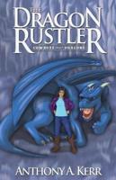 The Dragon Rustler (Cowboys and Dragons Book 1)