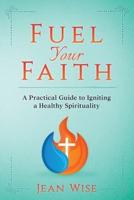 Fuel Your Faith