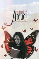 A Butterfly's Touch