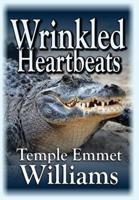 Wrinkled Heartbeats: A Novel