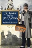Dr. Bones and the Time Machine