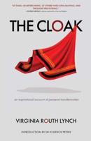 The Cloak: An inspirational account of personal transformation