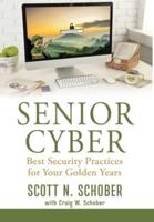 Senior Cyber: Best Security Practices for Your Golden Years