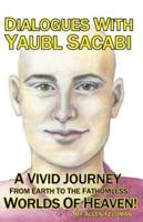 Dialogues With Yaubl Sacabi