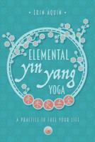 Elemental Yin Yang Yoga
