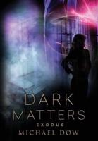 Dark Matters