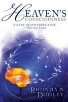 Heaven's Consciousness A Near-Death Experience
