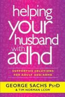 Helping Your Husband With ADHD: Supportive Solutions for Adult ADD/ADHD