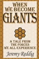 When We Become Giants