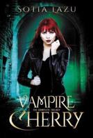 Vampire Cherry: The Complete Trilogy