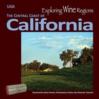 Exploring Wine Regions - California Central Coast