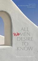 All (Wo)men Desire To Know