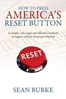How To Press America's Reset Button