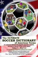 The ULTIMATE SOCCER DICTIONARY of American Terms
