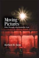 Moving Pictures: Films Through a Psychoanalytic Lens