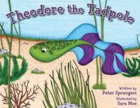 Theodore the Tadpole