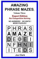 Amazing Phrase Mazes - Vol. 3