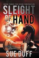 Sleight of Hand: Book Three: The Weir Chronicles