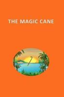 The Magic Cane