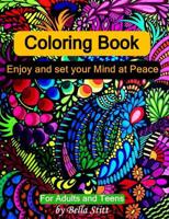 Coloring Book Enjoy and Set Your Mind at Peace for Adults and Teens