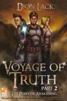 Voyage of Truth PT 2