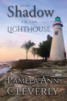 In The Shadow Of The Lighthouse: The Tanners, Book 1