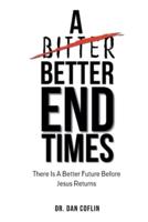 A Better End Times