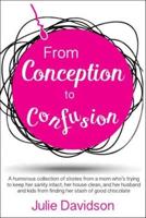 From Conception to Confusion