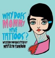 Why Does Mommy Have Tattoos?