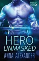Hero Unmasked