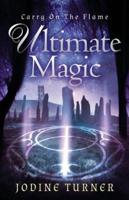 Carry on the Flame: Ultimate Magic