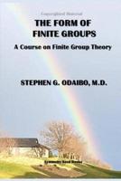The Form of Finite Groups
