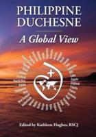 Philippine Duchesne: A Global View