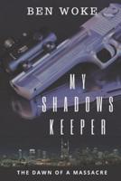 My Shadows Keeper
