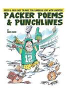 Packer Poems & Punchlines: Green & Gold Gags To (Lambeau) Leap With Laughter! (2nd edition)