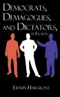 Democrats, Demagogues, and Dictators, in Fiction