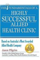 The 7 Fundamentals of a Highly Successful Allied Health Clinic