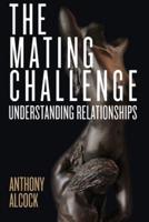 The Mating Challenge: Understanding Relationships