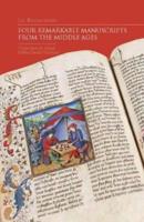 Four Remarkable Manuscripts from the Middle Ages