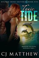 Toxic Tide: Dolphin Shore Shifters Book 5