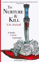 To Nurture & Kill